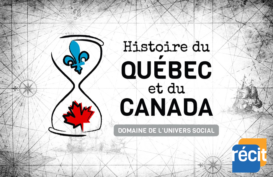 Histoire du Québec et du Canada • 4e secondaire copie 2